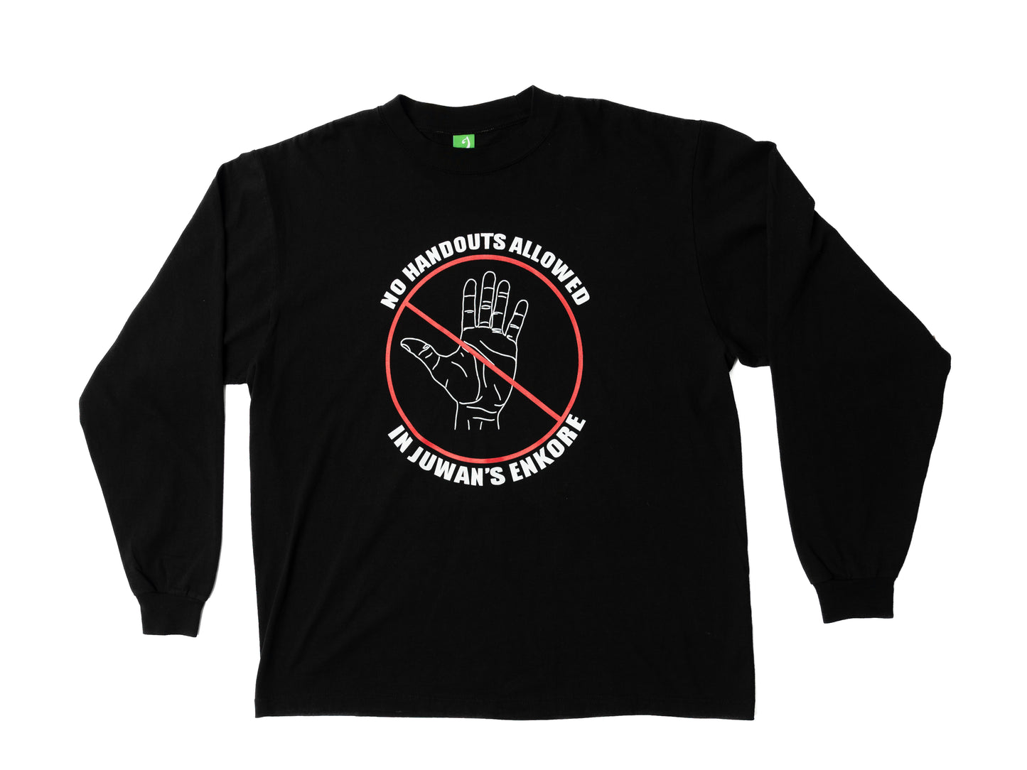 “NO HANDOUTS” Longsleeve Tee